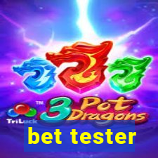 bet tester