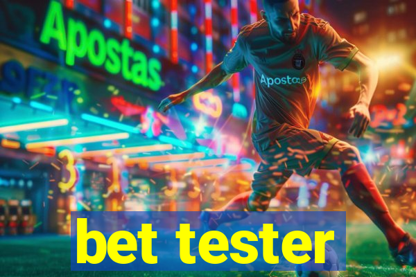 bet tester