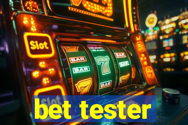 bet tester