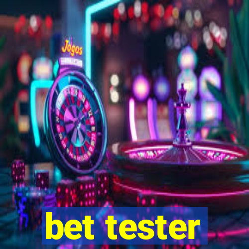 bet tester