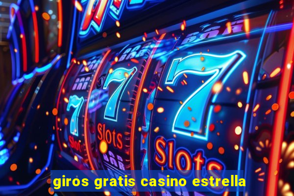 giros gratis casino estrella