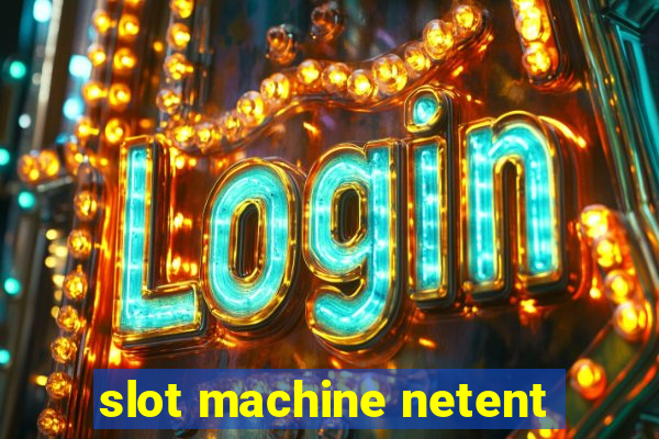 slot machine netent