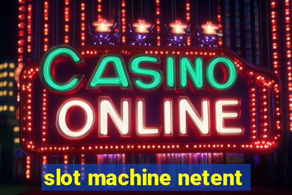 slot machine netent