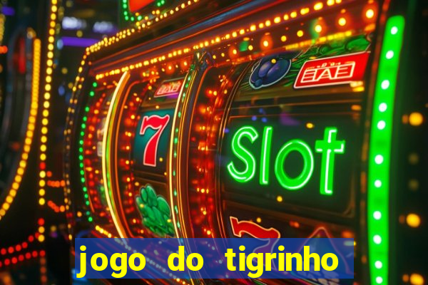 jogo do tigrinho pagando muito