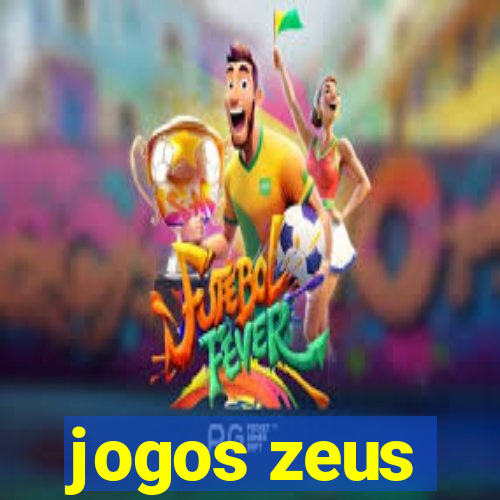 jogos zeus