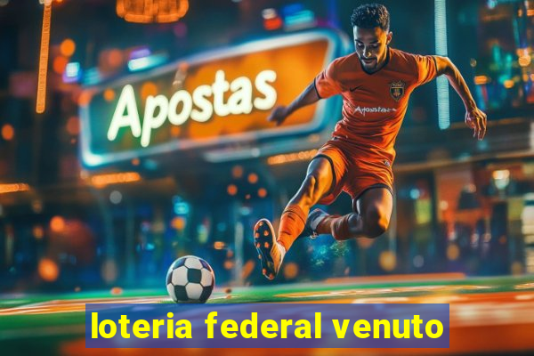 loteria federal venuto