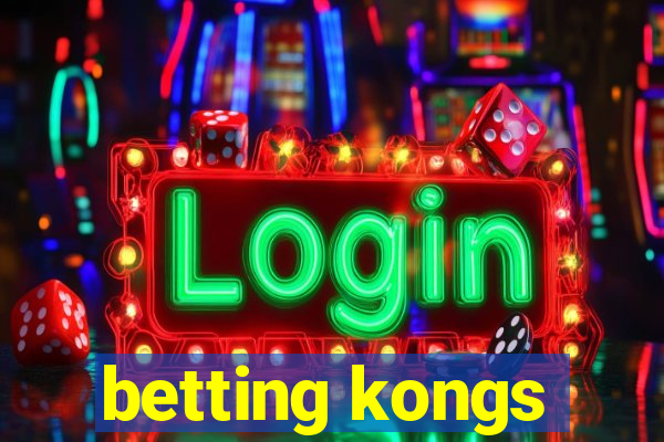 betting kongs