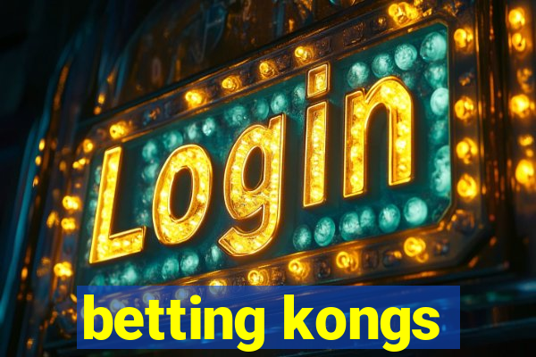 betting kongs