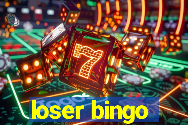 loser bingo