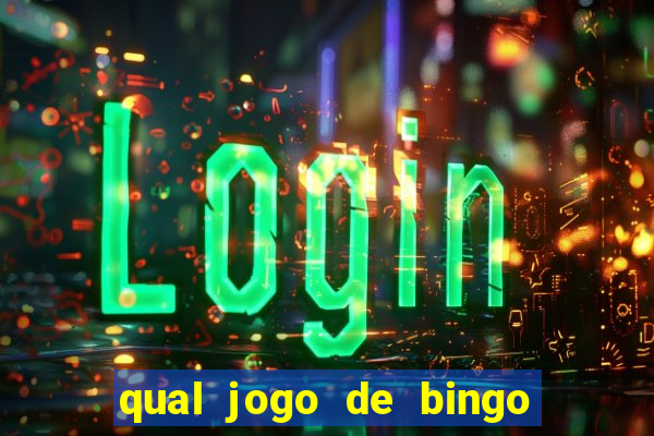 qual jogo de bingo que ganha dinheiro de verdade