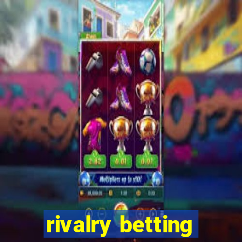 rivalry betting