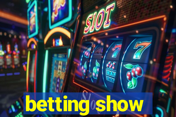 betting show