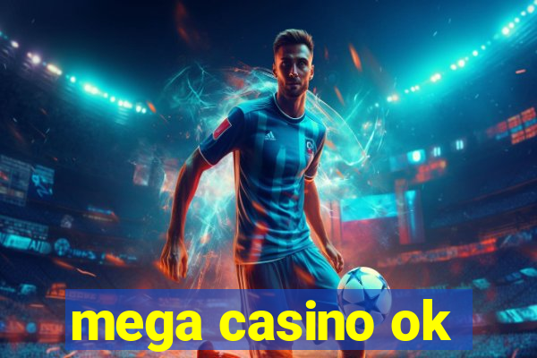 mega casino ok