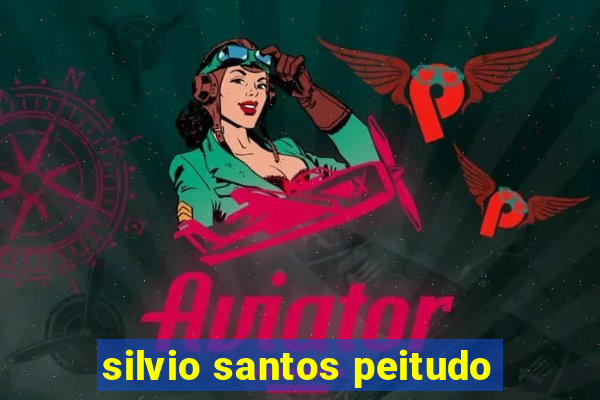 silvio santos peitudo