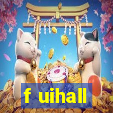 f uihall