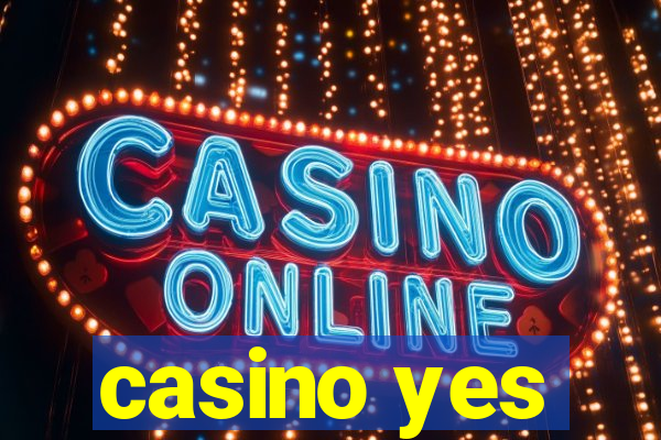 casino yes