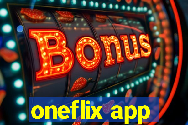 oneflix app