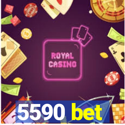 5590 bet