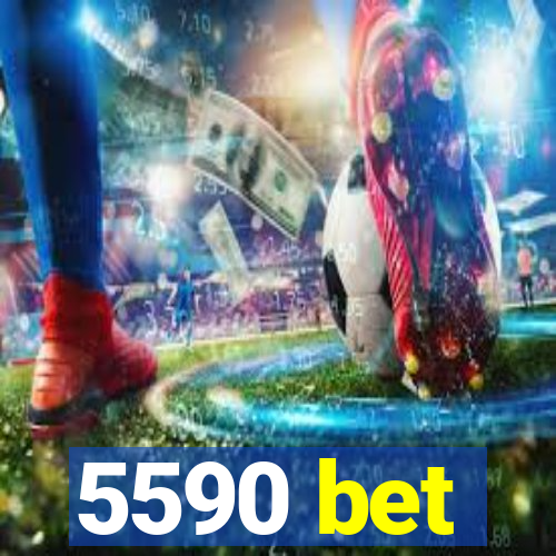 5590 bet