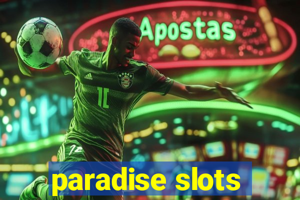 paradise slots