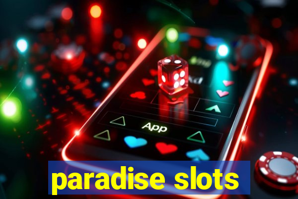 paradise slots