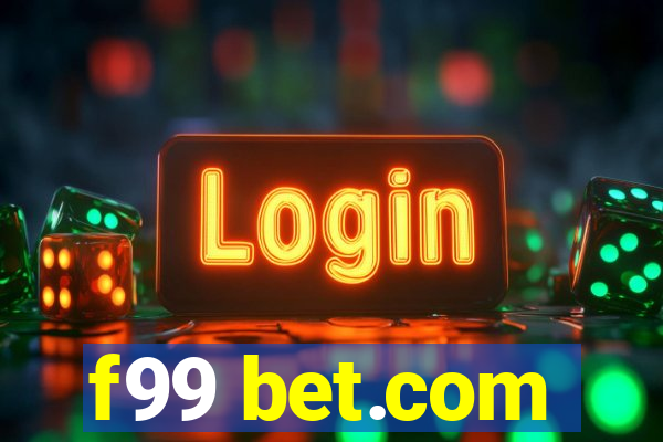 f99 bet.com