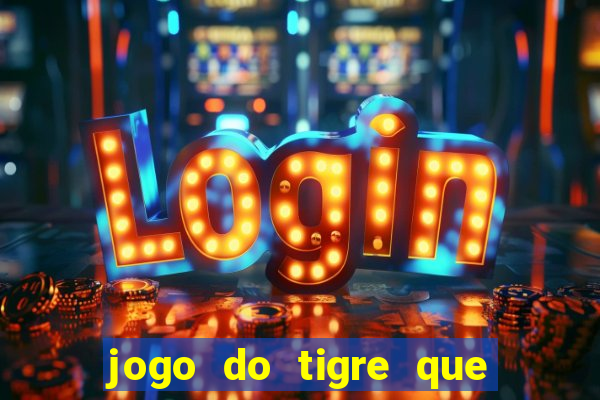 jogo do tigre que horas paga