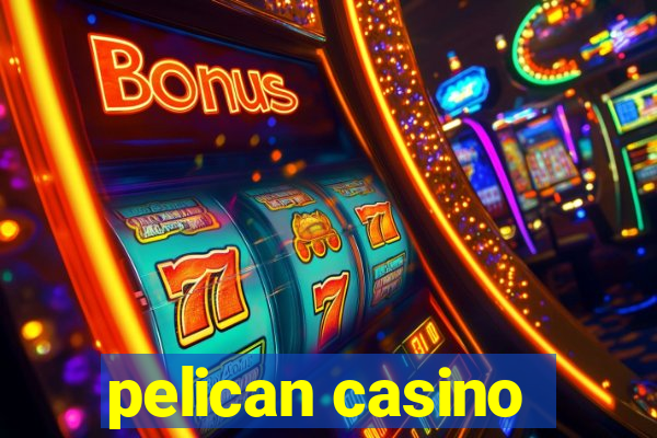 pelican casino