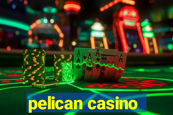 pelican casino