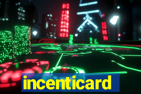 incenticard