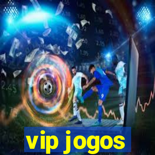 vip jogos