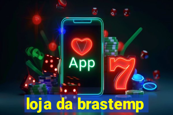 loja da brastemp