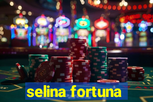 selina fortuna