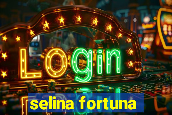 selina fortuna