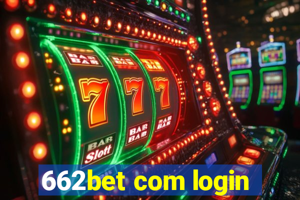 662bet com login