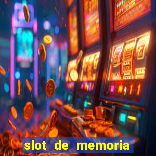 slot de memoria ram 8gb