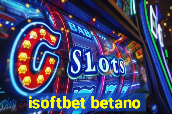 isoftbet betano