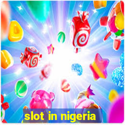 slot in nigeria