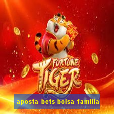 aposta bets bolsa familia