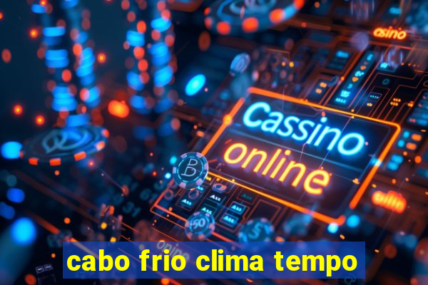 cabo frio clima tempo