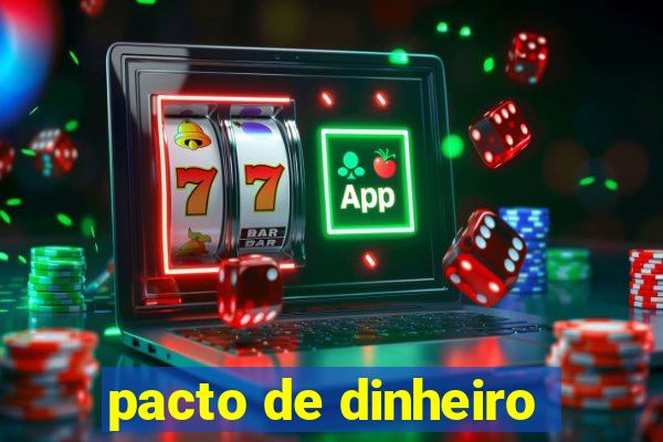 pacto de dinheiro