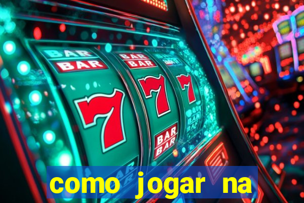 como jogar na estrela bet