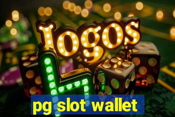 pg slot wallet