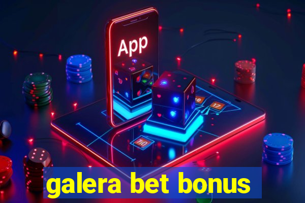 galera bet bonus