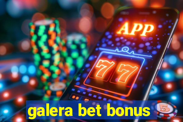 galera bet bonus