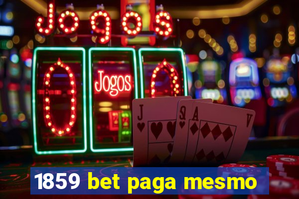 1859 bet paga mesmo