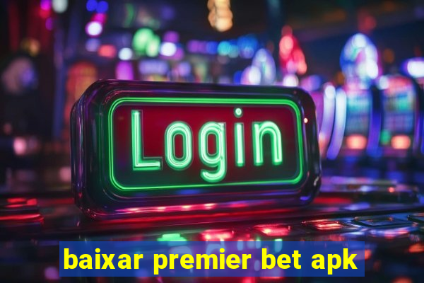 baixar premier bet apk