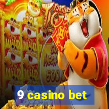 9 casino bet