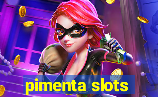 pimenta slots