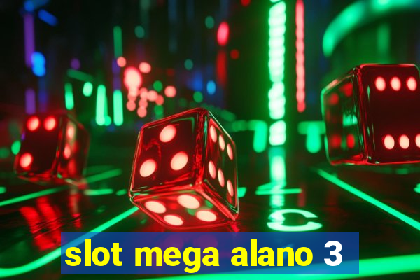 slot mega alano 3